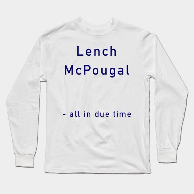 Lench McPougal Long Sleeve T-Shirt by Fortified_Amazement